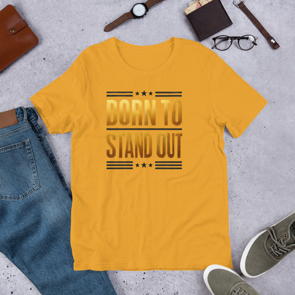 Born to stand out Tee