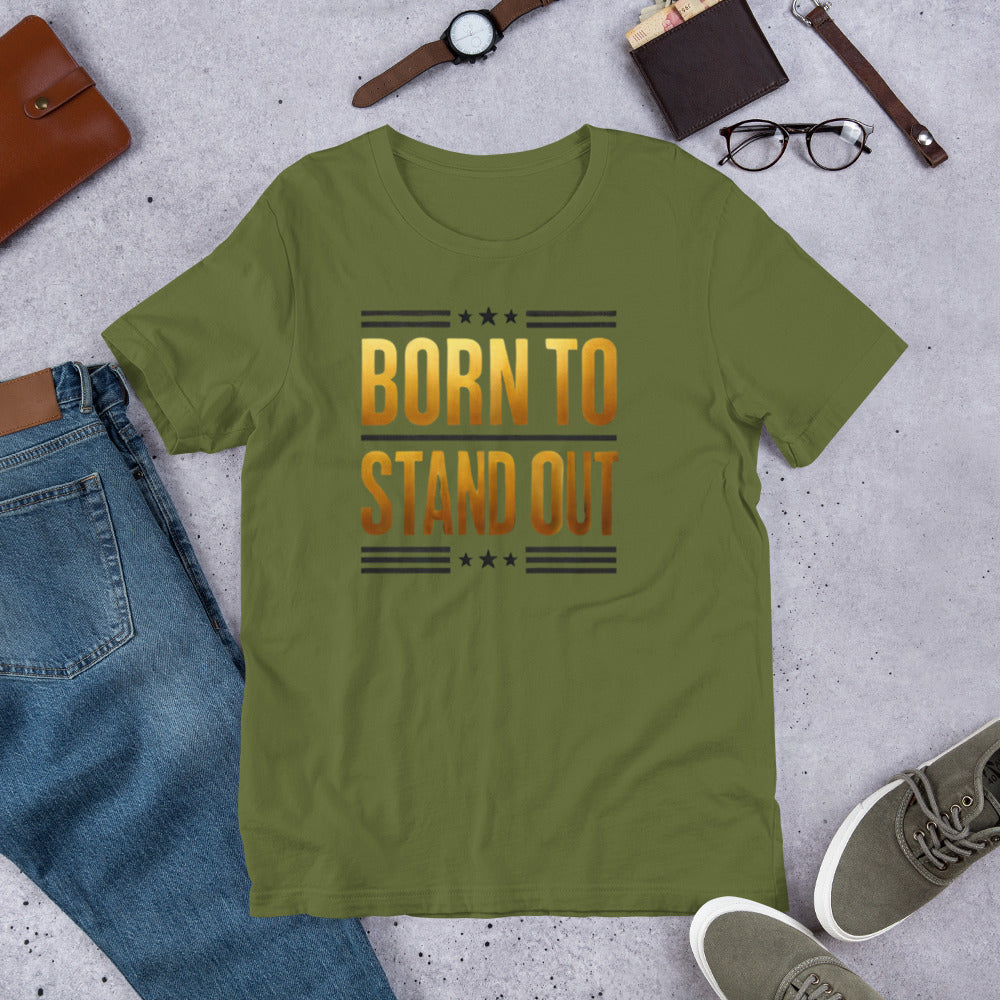 Born to stand out Tee