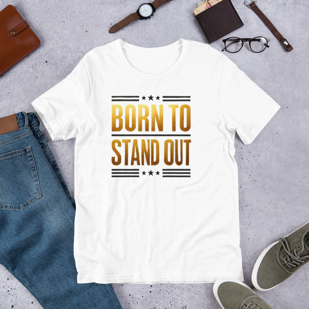 Born to stand out Tee